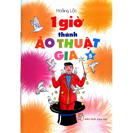 Sách - 1 giờ trở thành Ảo thuật gia - Tập 5