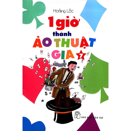 Sách - 1 giờ trở thành Ảo thuật gia - Tập 7