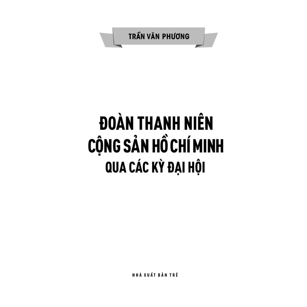 Sách - Đoàn Thanh niên Cộng sản Hồ Chí Minh qua các kỳ Đại hội 3 Sách - Đoàn Thanh niên Cộng sản Hồ Chí Minh qua các kỳ Đại hội - Ảnh 3