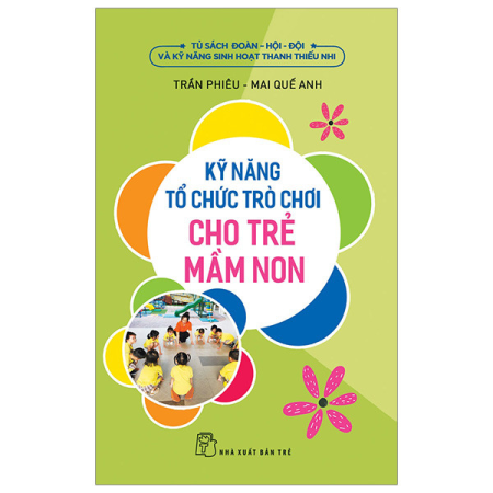 Sách - Kỹ năng tổ chức trò chơi cho trẻ mầm non