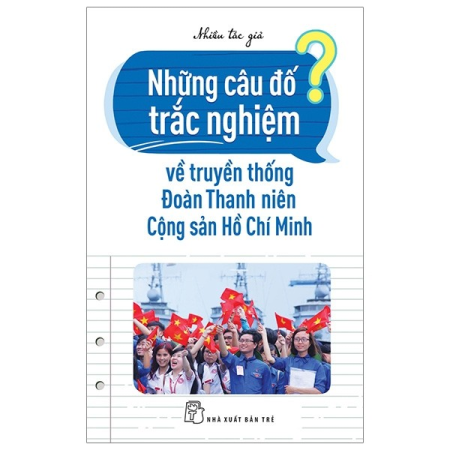 Sách - Những câu đố trắc nghiệm về truyền thống Đoàn TNCS HCM (50000)