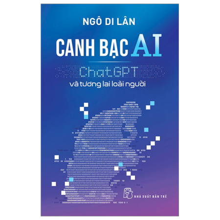 Sách - Canh bạc AI: ChatGPT và tương lai loài người