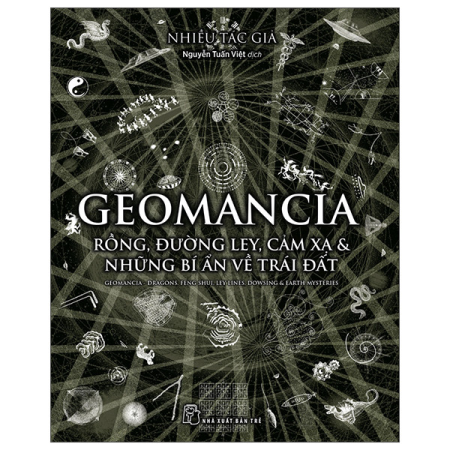 Sách - Geomancia - Rồng, đường Ley, cảm xạ và các bí ẩn trên Trái Đất