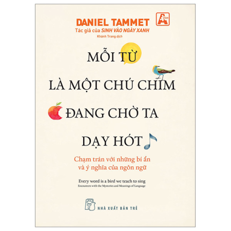 Sách - Mỗi từ là một chú chim đang chờ ta dạy hót
