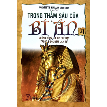 Sách - Trong thẳm sâu của bí ẩn - Tập 04. Những bí mật được che đậy trong bóng đêm lịch sử
