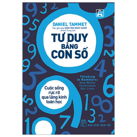 Sách - Tư duy bằng con số: Cuộc sống rực rỡ qua lăng kính toán học