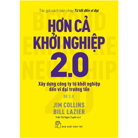 Sách - J.Collins. Hơn cả khởi nghiệp 2.0: Xây dựng công ty từ khởi nghiệp đến vĩ đại trường tồn