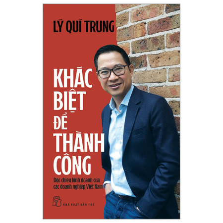 Sách - Khác biệt để thành công: Độc chiêu kinh doanh của các doanh nghiệp Việt Nam