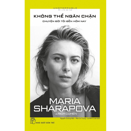 Sách - Không thể ngăn chặn - Chuyện đời tôi đến hôm nay