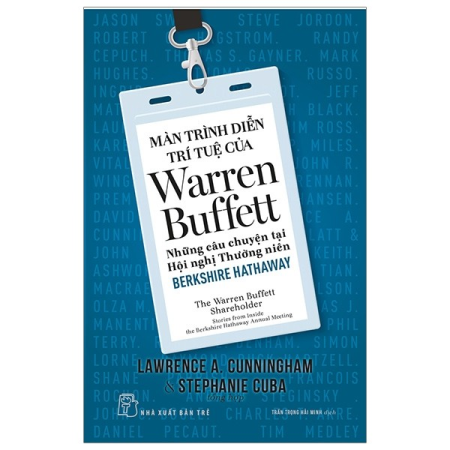 Sách - Màn trình diễn trí tuệ của Warren Buffett - Những câu chuyện tại Hội nghị Thường niên Berkshire Hathaway