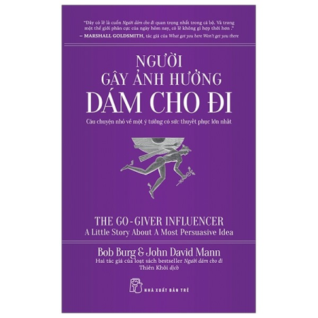 Sách - Người gây ảnh hưởng - Dám cho đi: Câu chuyện nhỏ về một ý tưởng có sức thuyết phục lớn nhất