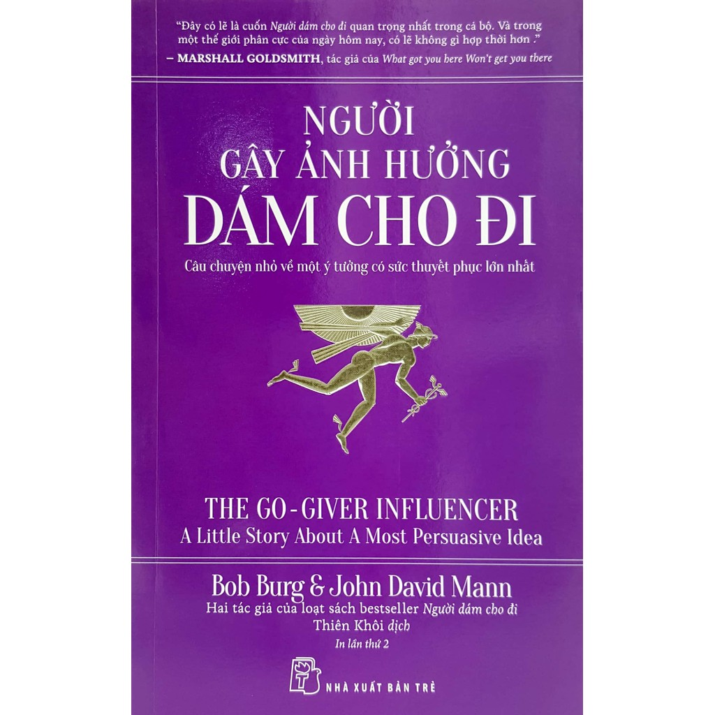 Sách - Người gây ảnh hưởng - Dám cho đi: Câu chuyện nhỏ về một ý tưởng có sức thuyết phục lớn nhất 2 Sách - Người gây ảnh hưởng - Dám cho đi: Câu chuyện nhỏ về một ý tưởng có sức thuyết phục lớn nhất - Ảnh 2