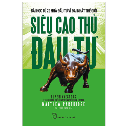 Sách - Siêu cao thủ đầu tư: Bài học từ 20 nhà đầu tư vĩ đại nhất thế giới