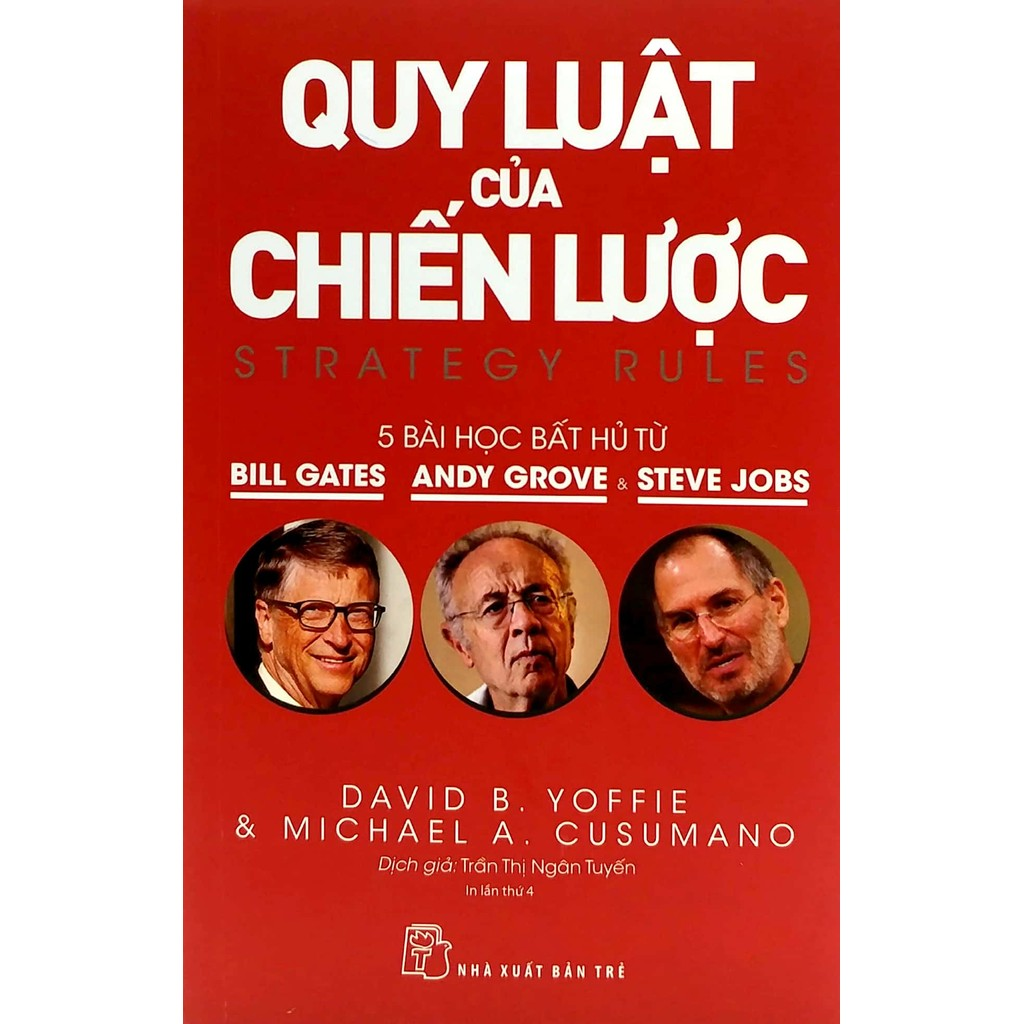 Sách - Quy luật của chiến lược Năm bài học bất hủ từ Bill Gates, Andy Grove và Steve Jobs 2 Sách - Quy luật của chiến lược Năm bài học bất hủ từ Bill Gates, Andy Grove và Steve Jobs - Ảnh 2