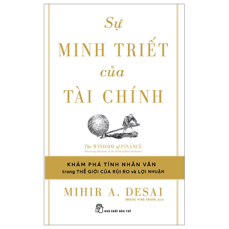 Sách - Sự minh triết của tài chính: Đi tìm tính nhân văn trong thế giới của rủi ro và lợi nhuận