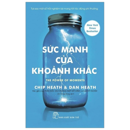 Sách - Sức mạnh của khoảnh khắc - Tại sao một số trải nghiệm lại mang tới tác động phi thường