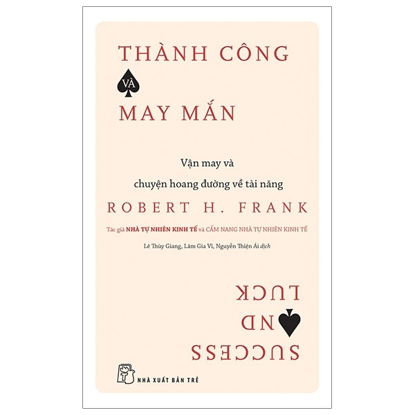 Sách - Thành công & may mắn: Vận may và chuyện hoang đường về tài năng 2 Sách - Thành công & may mắn: Vận may và chuyện hoang đường về tài năng - Ảnh 2