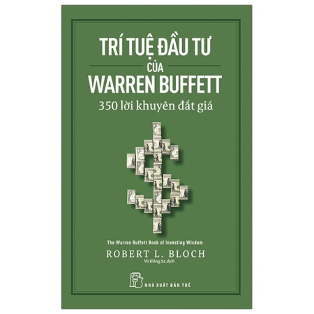 Sách - Trí tuệ đầu tư của Warren Buffett - 350 lời khuyên đắt giá