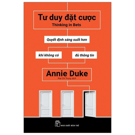 Sách - Tư duy đặt cược: Quyết định sáng suốt hơn khi không có đủ thông tin