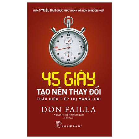 Sách - 45 giây tạo nên thay đổi: Thấu hiểu tiếp thị mạng lưới