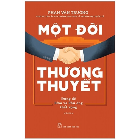 Sách - Một đời thương thuyết. Đừng để Bờm và Phú ông thất vọng