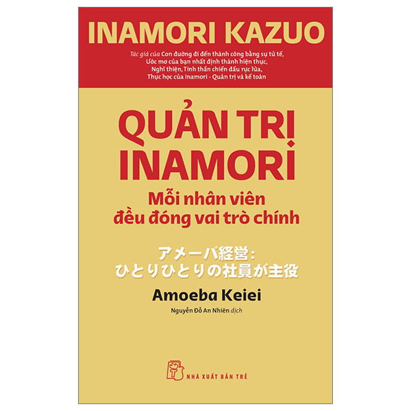 Sách - Quản trị Inamori: Mỗi nhân viên đều đóng vai trò chính 2 Sách - Quản trị Inamori: Mỗi nhân viên đều đóng vai trò chính - Ảnh 2