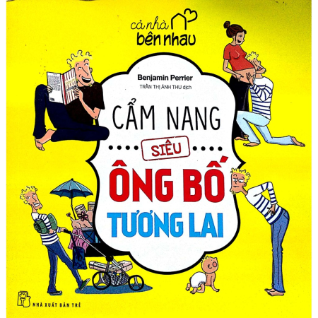 Sách - Cả nhà bên nhau - Cẩm nang siêu ông bố tương lai