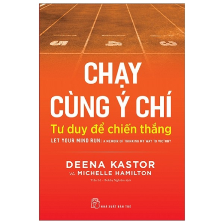 Sách - Chạy cùng ý chí: Tư duy để chiến thắng