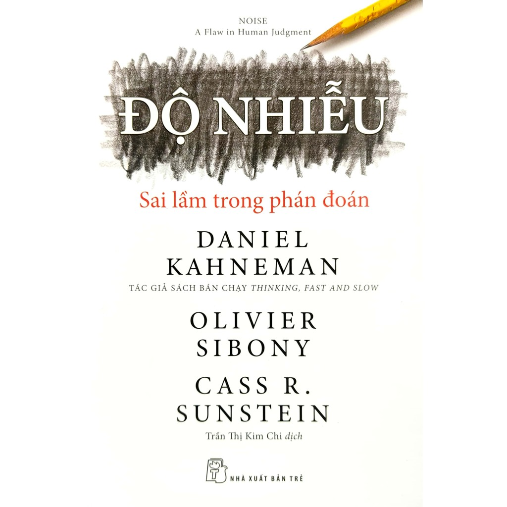 Sách - Độ nhiễu: Sai lầm trong phán đoán 3 Sách - Độ nhiễu: Sai lầm trong phán đoán - Ảnh 3