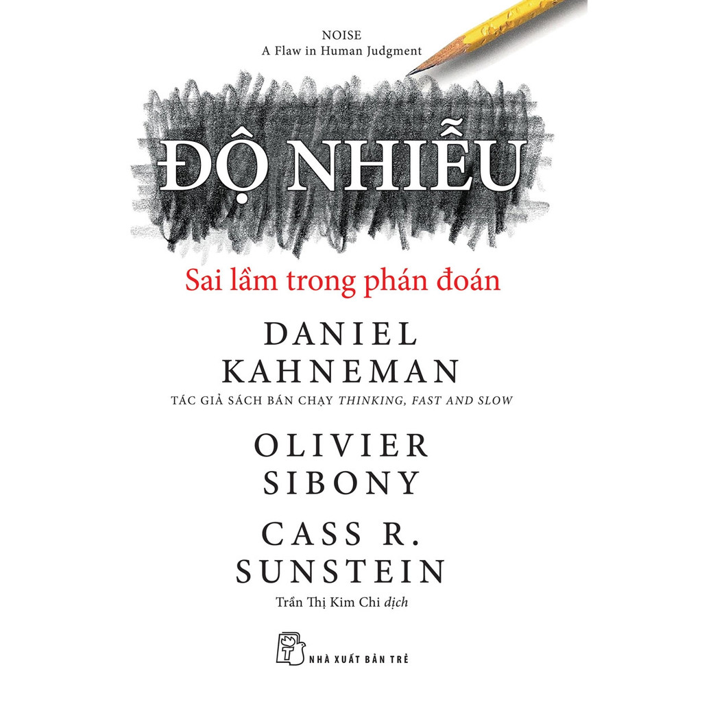 Sách - Độ nhiễu: Sai lầm trong phán đoán 2 Sách - Độ nhiễu: Sai lầm trong phán đoán - Ảnh 2