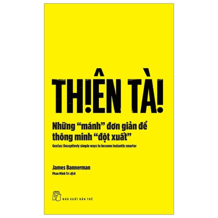 Sách - Thiên tài: Những "mánh" đơn giản để thông minh "đột xuất"