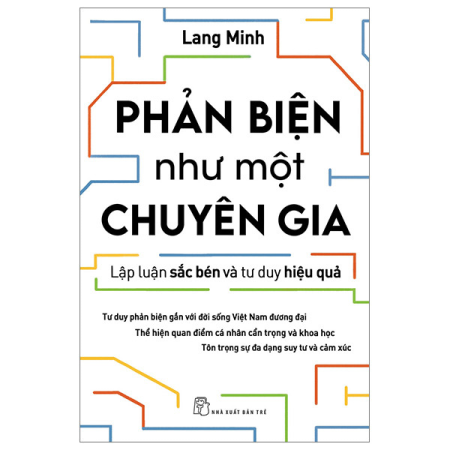 Sách - Phản biện như một chuyên gia - Lập luận sắc bén và tư duy hiệu quả