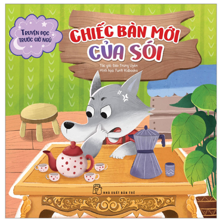 Sách - Truyện đọc trước giờ ngủ: Chiếc bàn mới của Sói
