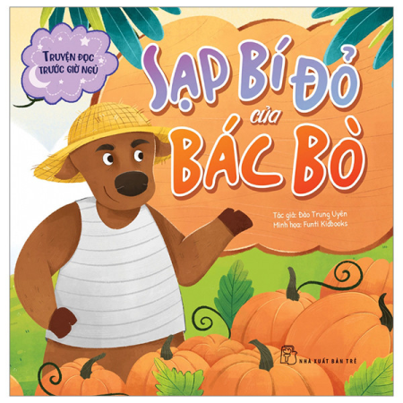 Sách - Truyện đọc trước giờ ngủ: Sạp bí đỏ của bác Bò