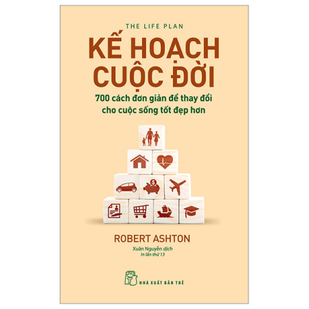 Sách - Kế hoạch cuộc đời - 700 cách đơn giản để thay đổi cho cuộc sống tốt đẹp hơn