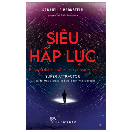 Sách - Siêu hấp lực - Bí quyết thu hút bất cứ thứ gì bạn muốn