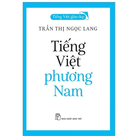 Sách - Tiếng Việt giàu đẹp - Tiếng Việt phương Nam