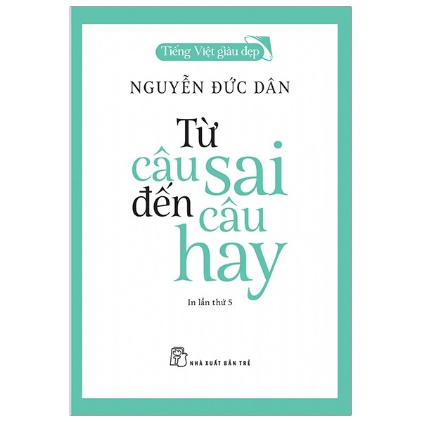 Sách - Tiếng Việt giàu đẹp - Từ câu sai đến câu hay 1 Sách - Tiếng Việt giàu đẹp - Từ câu sai đến câu hay