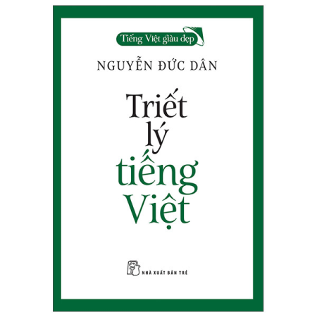 Sách - Tiếng Việt giàu đẹp - Triết Lý Tiếng Việt