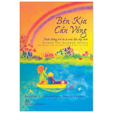 Sách - Bên kia cầu vồng - Nuôi dưỡng trẻ từ sơ sinh đến bảy tuổi