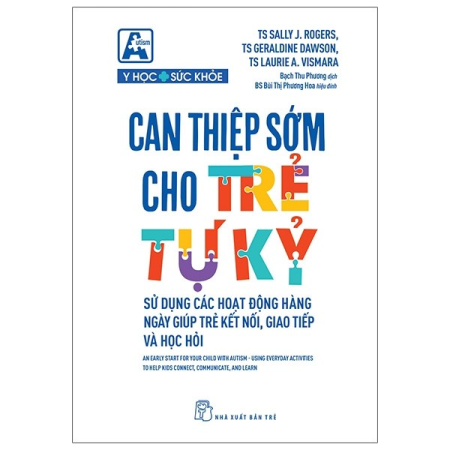 Sách - Can thiệp sớm cho trẻ tự kỷ - Sử dụng các hoạt động hàng ngày giúp trẻ kết nối, giao tiếp và học hỏii