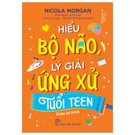 Sách - Hiểu bộ não, lý giải ứng xử tuổi teen