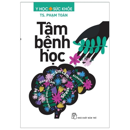 Sách - Tâm bệnh học - Phạm Toàn
