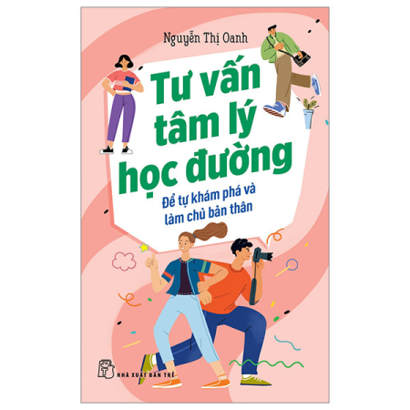 Sách - Tư vấn tâm lý học đường: Để tự khám phá và làm chủ bản thân