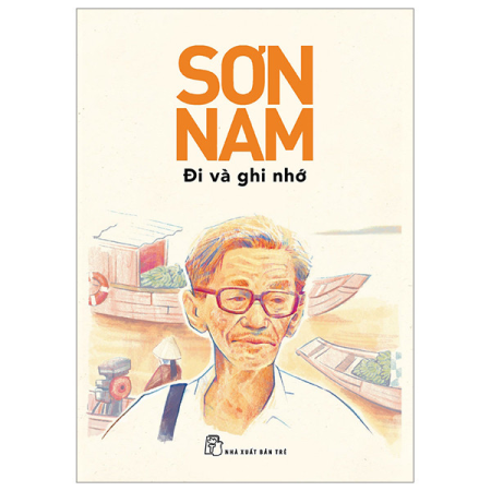 Sách - Sơn Nam. Đi và ghi nhớ
