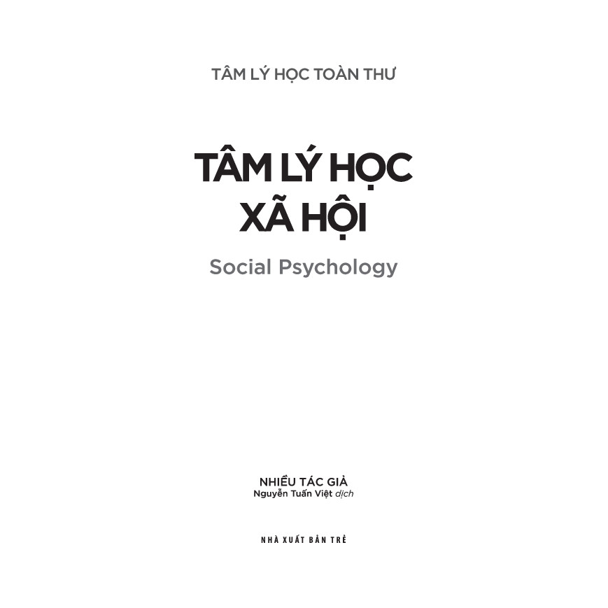 Sách - Tâm lý học toàn thư. Tâm lý học xã hội 2 Sách - Tâm lý học toàn thư. Tâm lý học xã hội - Ảnh 2