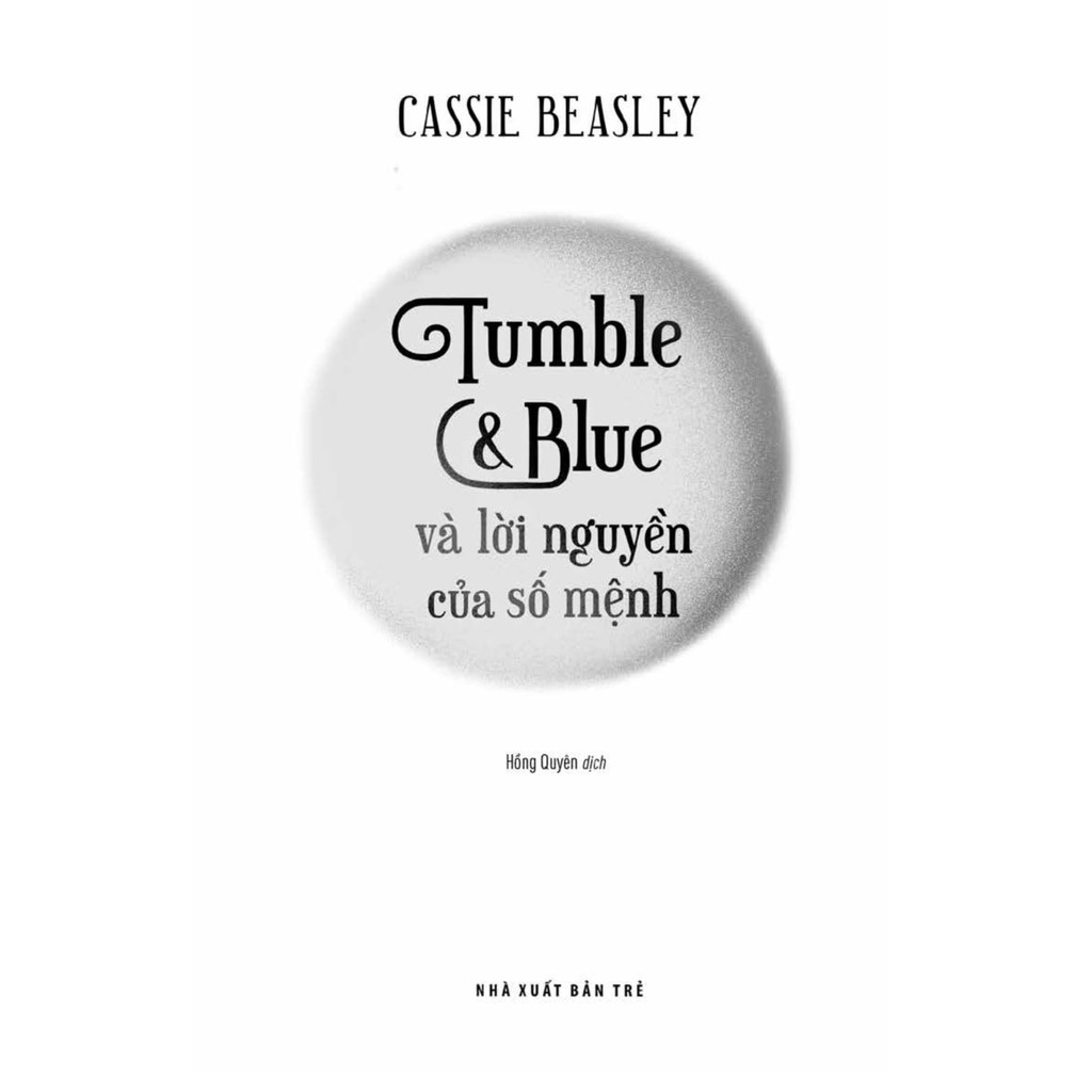 Sách - Tumble & Blue và lời nguyền của số mệnh 3 Sách - Tumble & Blue và lời nguyền của số mệnh - Ảnh 3