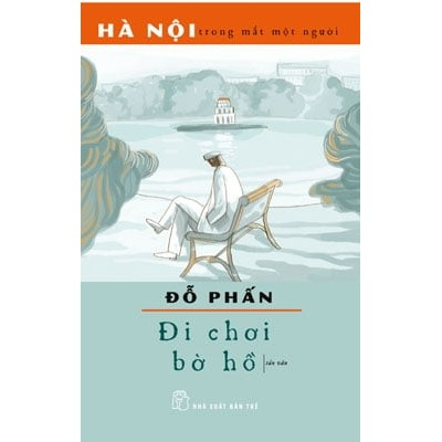 Sách - Hà Nội trong mắt một người. Đi chơi bờ hồ