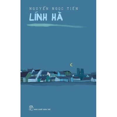 Sách - Lính Hà (Nguyễn Ngọc Tiến)