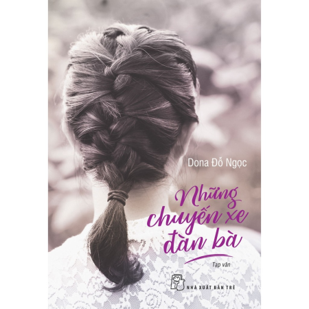 Sách - Những chuyến xe đàn bà (tạp văn)